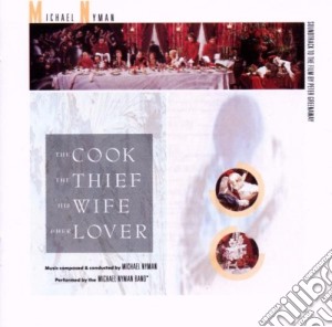 Michael Nyman - The Cook, The Thief, His Wife & Her Lover cd musicale di NYMAN MICHAEL