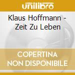 Klaus Hoffmann - Zeit Zu Leben cd