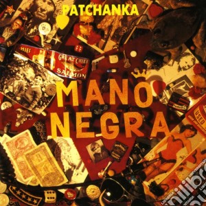 Mano Negra - Patchanka cd musicale di Negra Mano