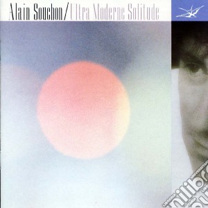 Alain Souchon - Ultra Moderne Solitude cd musicale di Alain Souchon