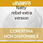 Natty rebel-extra version cd