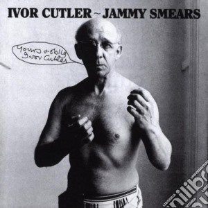 Ivor Cutler - Jammy Smears cd musicale di Ivor Cutler