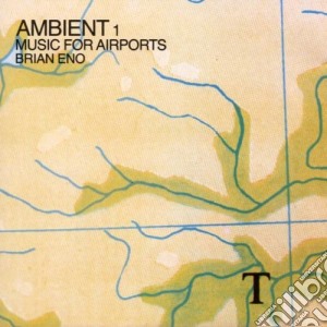 Brian Eno - Ambient 1: Music For Airports cd musicale di ENO BRIAN