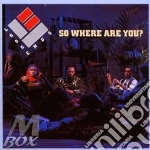 So where are you? cd