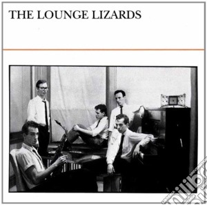 Lounge Lizards - Lounge Lizards cd musicale di LOUNGE LIZARDS