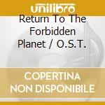 Return To The Forbidden Planet / O.S.T. cd