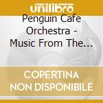 Penguin Cafe Orchestra - Music From The Penguin Cafe cd