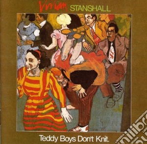 Vivian Stanshall - Teddy Boys Don't Knit cd musicale di Vivian Stanshall