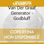 Van Der Graaf Generator - Godbluff cd