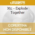 Xtc - Explode Together cd musicale di XTC