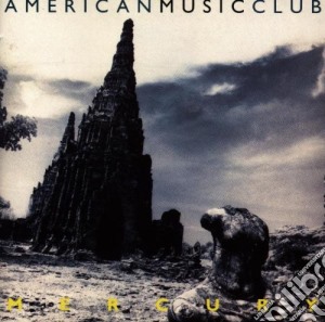 American Music Club - Mercury cd musicale di AMERICAN MUSIC CLUB