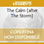 The Calm (after The Storm) cd