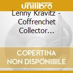 Lenny Kravitz - Coffrenchet Collector (French Import) cd