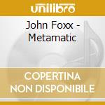 John Foxx - Metamatic cd