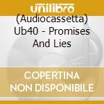 (Audiocassetta) Ub40 - Promises And Lies cd