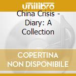 China Crisis - Diary: A Collection cd