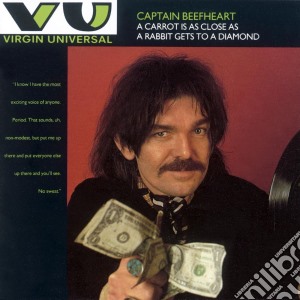 Captain Beefheart - A Carrot Is As Close As A Rabbit Gets To A Diamond cd musicale di CAPTAIN BEEFHEART