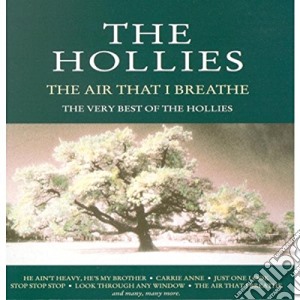 Hollies (The) - The Air That I Breathe: The Best Of cd musicale di HOLLIES (THE)
