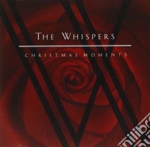Whispers (The) - Christmas Moments cd musicale di Whispers The