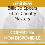 Billie Jo Spears - Emi Country Masters cd musicale di Billie Jo Spears
