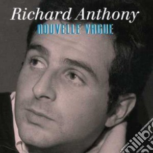 Richard Anthony - Nouvelle Vague cd musicale di Richard Anthony