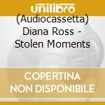(Audiocassetta) Diana Ross - Stolen Moments cd