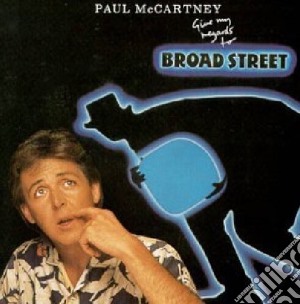Paul Mccartney - Give My Regards To Broad Street cd musicale di Paul Mccartney