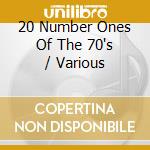 20 Number Ones Of The 70's / Various cd