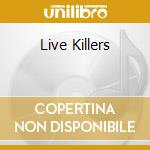 Live Killers cd