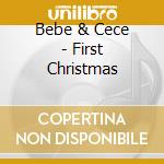 Bebe & Cece - First Christmas cd