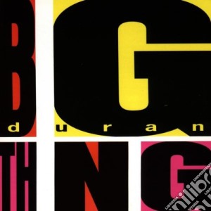 Duran Duran - Big Thing cd musicale di DURAN DURAN