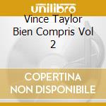 Vince Taylor Bien Compris Vol 2 cd
