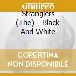 Stranglers (The) - Black And White cd