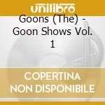 Goons (The) - Goon Shows Vol. 1 cd