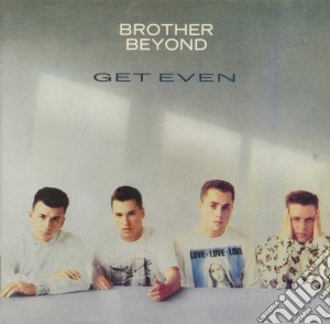 Brother Beyond - Get Even cd musicale di Brother Beyond