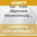 Eav - Erste Allgemeine Verunsicherung - Kann Denn Schwachsinn Suende Sein cd