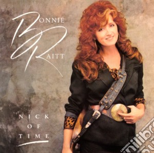 Bonnie Raitt - Nick Of Time cd musicale di RAITT BONNIE