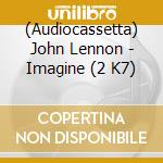 (Audiocassetta) John Lennon - Imagine (2 K7) cd