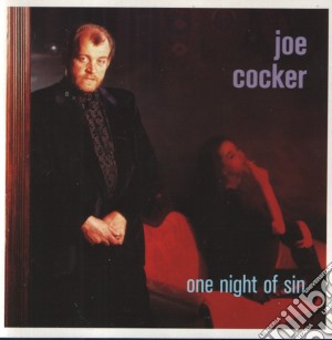 Joe Cocker - One Night Of Sin cd musicale di COCKER JOE