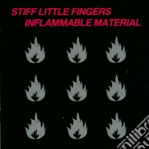 Stiff Little Fingers - Inflammable Material cd musicale di Stiff Little Fingers