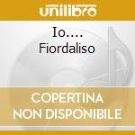 Io.... Fiordaliso cd