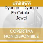 Dyango - Dyango En Catala - Jewel cd