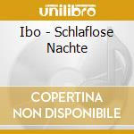 Ibo - Schlaflose Nachte cd