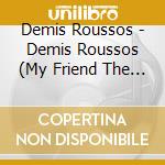 Demis Roussos - Demis Roussos (My Friend The Wind)Cd Album cd