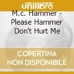 M.c. Hammer - Please Hammer Don't Hurt Me