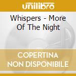 Whispers - More Of The Night cd musicale di Whispers