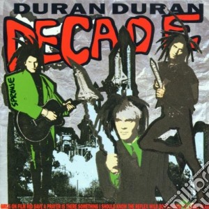 Duran Duran - Decade cd musicale di DECADE