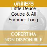 Little Deuce Coupe & All Summer Long cd