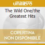 The Wild One/the Greatest Hits