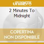 2 Minutes To Midnight cd